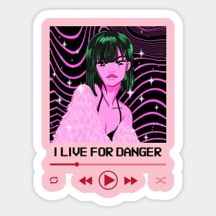 I Live For Danger Anime Girl Sticker